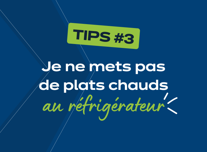 ne pas mettre plats chauds au frigo